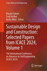 Sustainable Design and Construction: Selected Papers from ICACE2024 : 7th International Conference on Advances in Civil Engineering (ICACE2024)