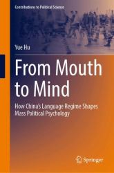 From Mouth to Mind : How China's Language Regime Shapes Mass Political Psychology