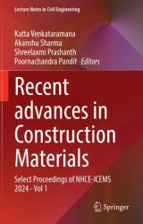 Recent Advances in Construction Materials : Select Proceedings of NHCE-ICEMS 2024 - Vol 1