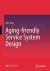 Aging-Friendly Service System Design
