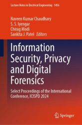 Information Security, Privacy and Digital Forensics : Select Proceedings of the International Conference, ICISPD 2024