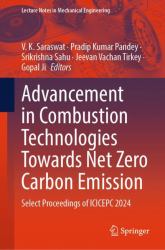 Advancement in Combustion Technologies Towards Net Zero Carbon Emission : Select Proceedings of ICICEPC 2024