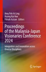Proceedings of the Malaysia-Japan Visionaries Conference 2024 : Integration and Innovation Across Diverse Disciplines
