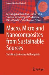 Macro, Micro and Nanocomposites from Sustainable Sources : Shrinking Environmental Footprints