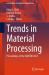 Trends in Material Processing : Proceedings of the AIMTDR 2023
