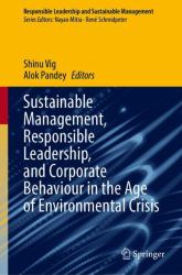 Sustainable Management, Responsible Leadership, and Corporate Behaviour in the Age of Environmental Crisis