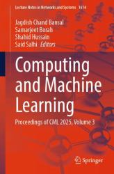 Computing and Machine Learning : Proceedings of CML 2025, Volume 3