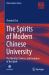 The Spirits of Modern Chinese University : The Identity, Choices, and Evolution of the Spirit