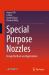Special Purpose Nozzles : Design Methods and Applications