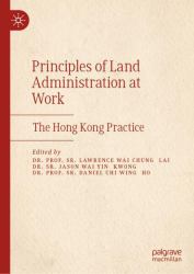 Principles of Land Administration at Work : The Hong Kong Practice