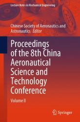 Proceedings of the 8th China Aeronautical Science and Technology Conference : Volume II