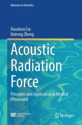Acoustic Radiation Force : Principles and Application in Medical Ultrasound