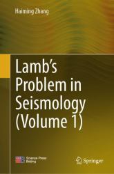 Lamb's Problem in Seismology (Vol. 1)
