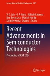 Recent Advancements in Semiconductor Technologies : Proceeding of ICST 2024