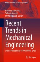 Recent Trends in Mechanical Engineering : Select Proceedings of INCOMAME 2024
