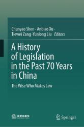 A History of Legislation in the Past 70 Years in China : The Wise Who Makes Law