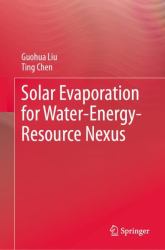 Solar Evaporation for Water-Energy-Resource Nexus