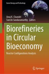 Biorefineries in Circular Bioeconomy : Reactor Configurations Analysis