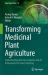 Transforming Medicinal Plant Agriculture : Implementing Soil-Less Systems and AI Innovations for Smart Farming