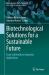 Biotechnological Solutions for a Sustainable Future : From Soil Health to Industrial Applications