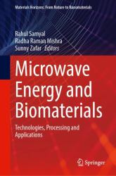 Microwave Energy and Biomaterials : Technologies, Processing and Applications
