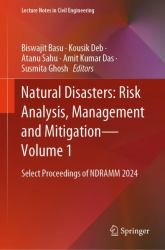 Natural Disasters: Risk Analysis, Management and Mitigation - Vol. 1 : Select Proceedings of NDRAMM 2024