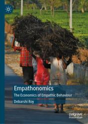 Empathonomics : The Economics of Empathic Behaviour