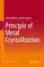 Principle of Metal Crystallization