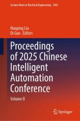 Proceedings of 2025 Chinese Intelligent Automation Conference : Volume II