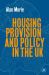 Housing Provision and Policy in the UK