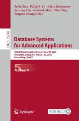 Database Systems for Advanced Applications : 30th International Conference, DASFAA 2025, Singapore, Singapore, May 26-29, 2025, Proceedings, Part V