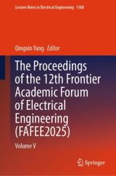 The Proceedings of the 12th Frontier Academic Forum of Electrical Engineering (FAFEE2025) : Volume V