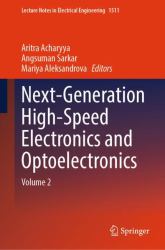 Next-Generation High-Speed Electronics and Optoelectronics : Volume 2