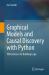 Graphical Models and Causal Discovery with Python : 100 Exercises for Building Logic