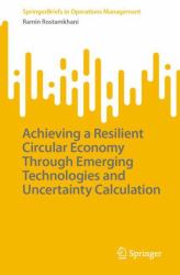 Achieving a Resilient Circular Economy Through Emerging Technologies and Uncertainty Calculation