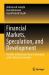 Financial Markets, Speculation, and Development : The Role of Monetary Policy in Emerging and Traditional Economies