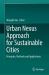 Urban Nexus Approach for Sustainable Cities : Principles, Methods and Applications