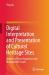 Digital Interpretation and Presentation of Cultural Heritage Sites : Analysis of Visitor Experience and Management Scopes