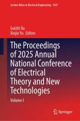 The Proceedings of 2025 Annual National Conference of Electrical Theory and New Technologies : Volume I