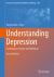 Understanding Depression : Contemporary Issues and Dilemmas