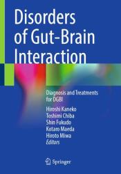 Disorders of Gut-Brain Interactions : Diagnosis and Treatments for DGBI