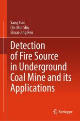 Detection of Fire Source in Underground Coal Mine and Its Applications