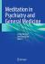 Meditation in Psychiatry and General Medicine