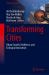 Transforming Cities : Urban Growth, Resilience, and Ecological Innovation