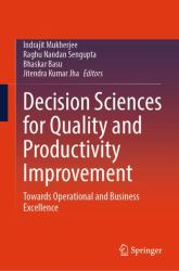 Decision Sciences for Quality and Productivity Improvement : Towards Operational and Business Excellence