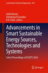 Advancements in Smart Sustainable Energy Sources, Technologies and Systems : Select Proceedings of ASSETS 2024