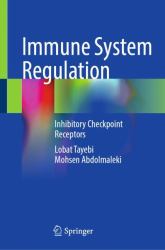 Immune System Regulation : Inhibitory Checkpoint Receptors