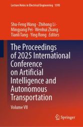 The Proceedings of 2025 International Conference on Artificial Intelligence and Autonomous Transportation : Volume VII