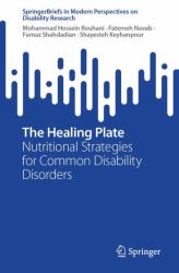 The Healing Plate : Nutritional Strategies for Common Disability Disorders