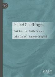 Island Challenges : Caribbean and Pacific Futures
